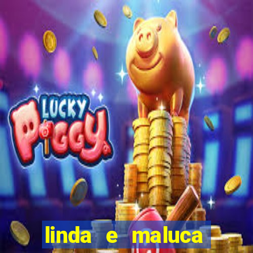 linda e maluca orochi letra